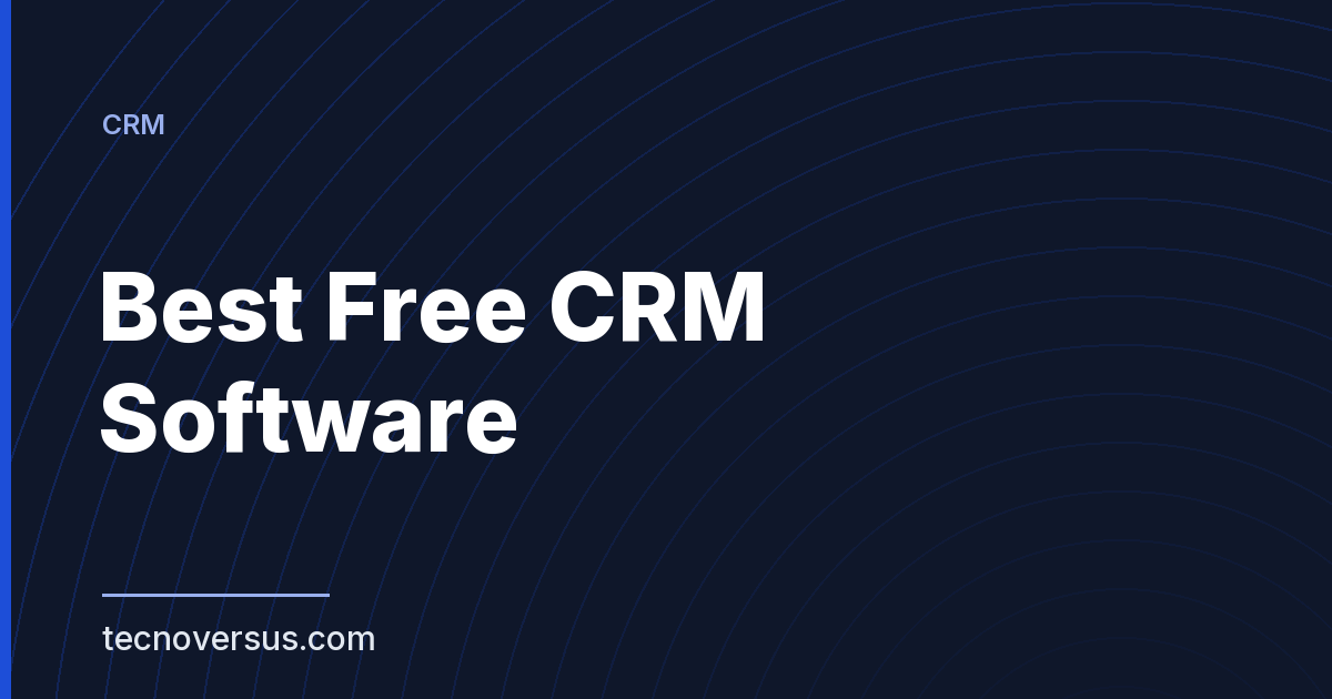 6 Best Free CRM Software Plans (No Limits, No Traps) illustration